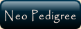 Neo Pedigree.