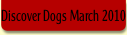 Discover Dogs March 2010.